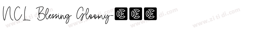 NCL Blessing Gloomy字体转换